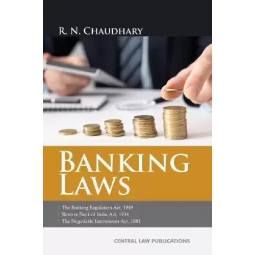 Central Law Publication's Banking Laws For BA.LL.B & LL.B by R. N. Chaudhary